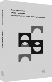 Dramat, teatr i polityka, czyli uzależnienia