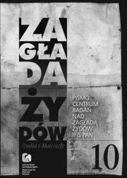 Ukazał się X tom Studiów nad Zagładą wydany przez Centrum Badań nad Zagładą IFIS PAN