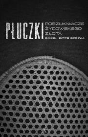 "Nic złego nikt nie robił, czyli co mówią nam o polskich winach "Płuczki" Pawła Piotra Reszki